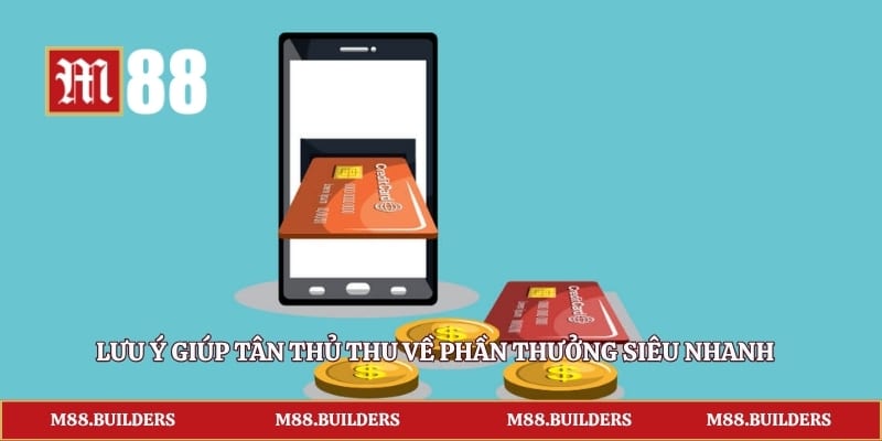 Lưu ý giúp tân thủ thu về phần thưởng siêu nhanh