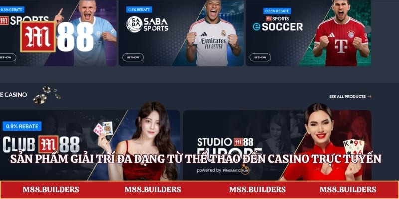 Sản phẩm giải trí đa dạng từ thể thao đến casino trực tuyến trên M88